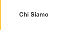 Chi Siamo