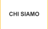 CHI SIAMO