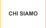 CHI SIAMO